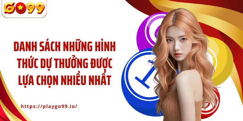 Danh sách những hình thức dự thưởng được lựa chọn nhiều nhất